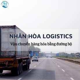 Dịch vụ vận chuyển đường bộ chuyên nghiệp, uy tín tại TP.HCM – Công Ty XNK Nhân Hòa